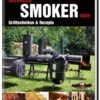 Aschenbrandt / Jaeger: Das Große Smoker-Buch 1 Aschenbrandt / Jaeger: Das Große Smoker-Buch -GrillWerk Verkäufe 1000008056 9783868522877 das groesse s oker buch heel