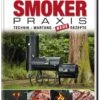 Aschenbrandt, Ruckschatt: Smoker-Praxis -GrillWerk Verkäufe 1000008063 9783868526141 smoker praxis heel