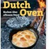 Carsten Bothe: Dutch Oven - Kochen über Offenem Feuer -GrillWerk Verkäufe 1000008064 9783868523614 dutch oven heel