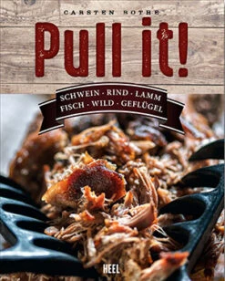Carsten Bothe: Pull It! Schwein, Rind, Lamm, Fisch, Wild, Geflügel