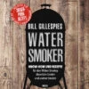 Bill Gillespies: Watersmoker - Know-how Und Rezepte 1 Bill Gillespies: Watersmoker - Know-how Und Rezepte -GrillWerk Verkäufe 21185 heel verlag watersmoker cover