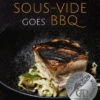 Giuseppe Messina & Frank Albers: Sous-Vide Goes BBQ -GrillWerk Verkäufe 21188 heel verlag sous vide goes bbq cover