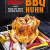 Steven Raichlens: BBQ Huhn - Raichlens Beste Chicken-Rezepte 2 Steven Raichlens: BBQ Huhn - Raichlens Beste Chicken-Rezepte -GrillWerk Verkäufe 21190 heel verlag bbq huhn cover