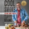 Tuffy Stone: Cool Smoke - US-BBQ Vom Feinsten -GrillWerk Verkäufe 21197 heel verlag cool smoke cover