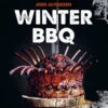 Jord Althuizen: Winter BBQ 2 Jord Althuizen: Winter BBQ -GrillWerk Verkäufe 21198 heel verlag winter bbq cover
